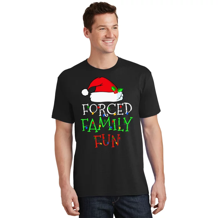 Forced Family Fun Sarcastic Christmas Pajama Family Funny T-Shirt