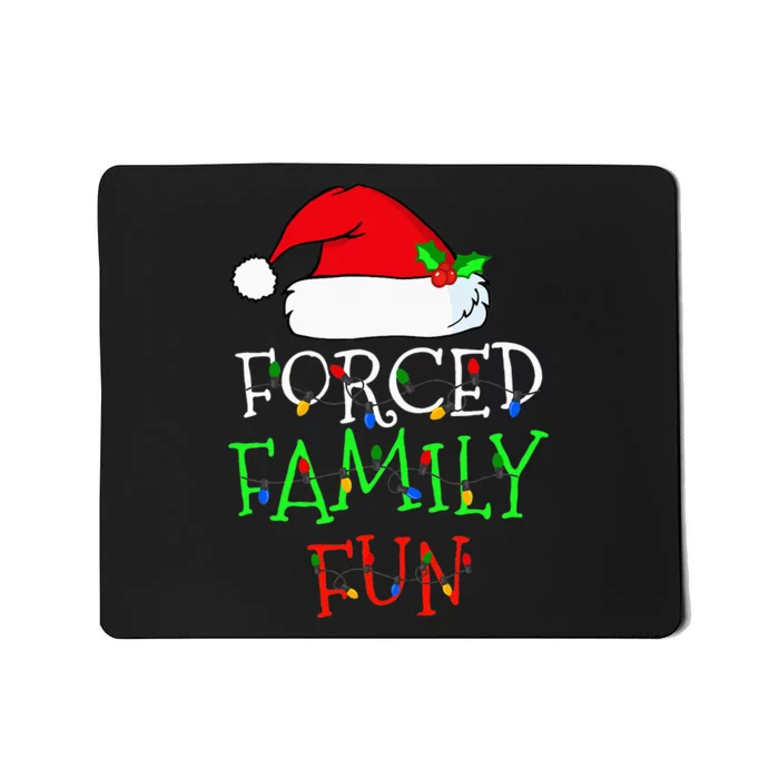 Forced Family Fun Sarcastic Christmas Pajama Family Funny Mousepad