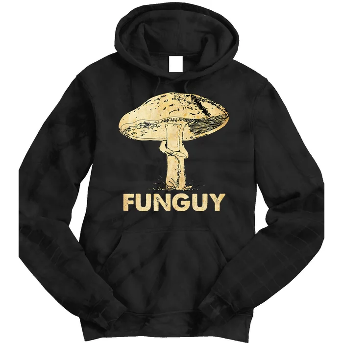 Funguy Funny Fungi Fungus Mushroom Men Funny Guy Vintage Tie Dye Hoodie