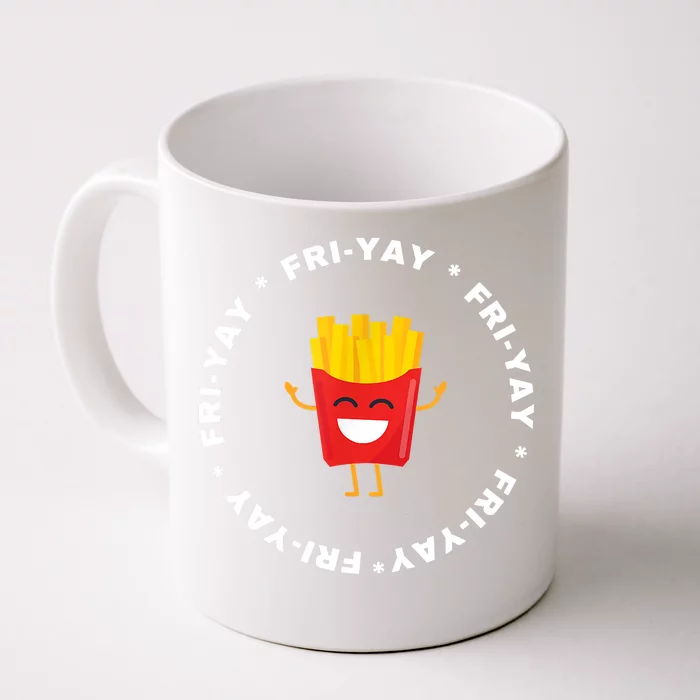 Friyay Funny Friday Fries Lover Front & Back Coffee Mug