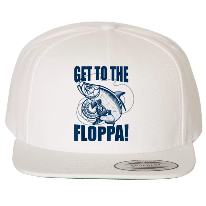 Funny Fishing Get To The Floppa Sarcastic Fisherman Wool Snapback Cap