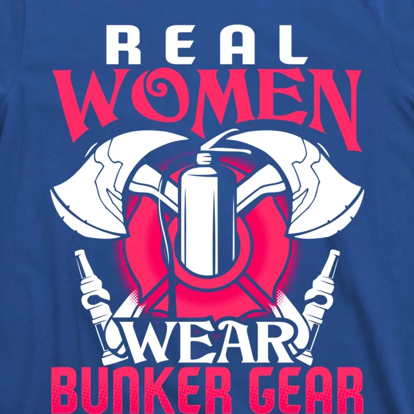 Firefighter Funny Gift Real Wear Bunker Gear Fire Fighter Gift T-Shirt