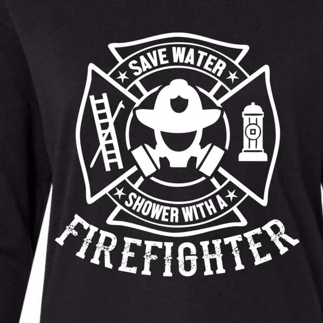 Funny Firefighter Gift Save Water Shower W/ A Fire Fighter Funny Gift Womens Cotton Relaxed Long Sleeve T-Shirt