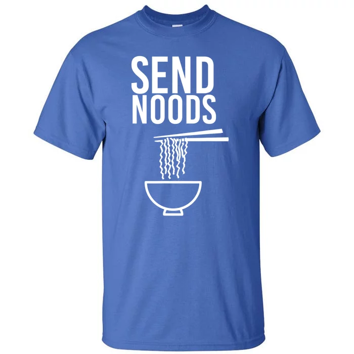 Funny Food Gift Send Noods Foodie Lover Tee Tall T-Shirt