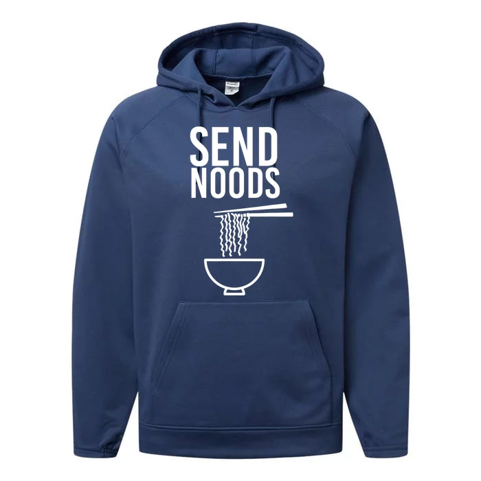 Funny Food Gift Send Noods Foodie Lover Tee Performance Fleece Hoodie