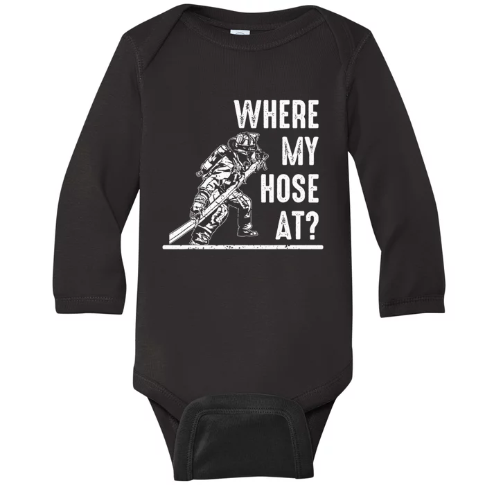 Funny Firefighter Gift for  wo Fireman Where My Hose Baby Long Sleeve Bodysuit