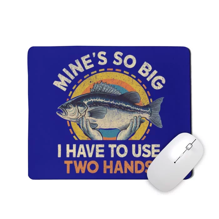 Funny Fishingmeaningful Gift MineS Big Use Two Hands Bass Fish Dad Gift Mousepad