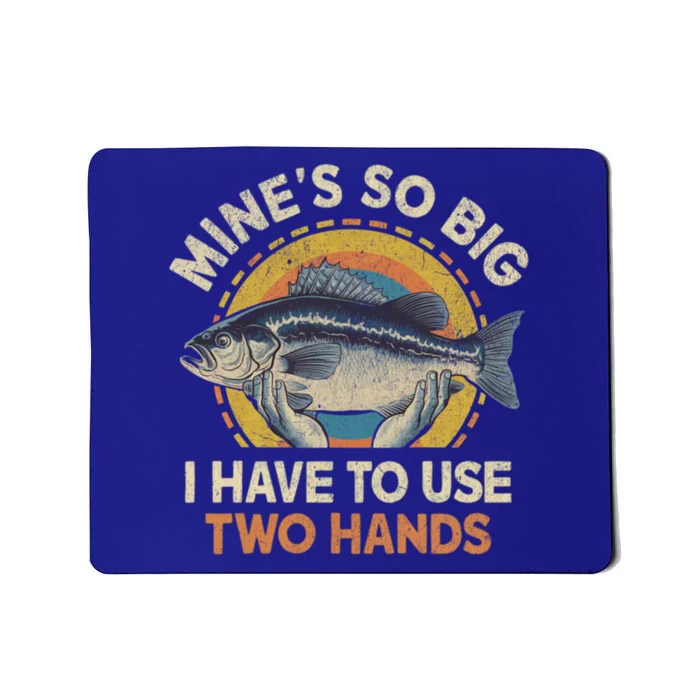 Funny Fishingmeaningful Gift MineS Big Use Two Hands Bass Fish Dad Gift Mousepad