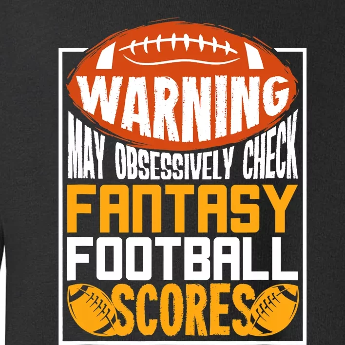 Fantasy Football Gift For A Fantasy Football Player Toddler Sweatshirt