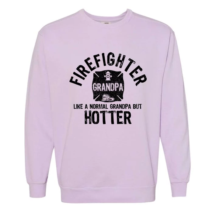 Fire Firefighter Grandpa Funny Gift Garment-Dyed Sweatshirt