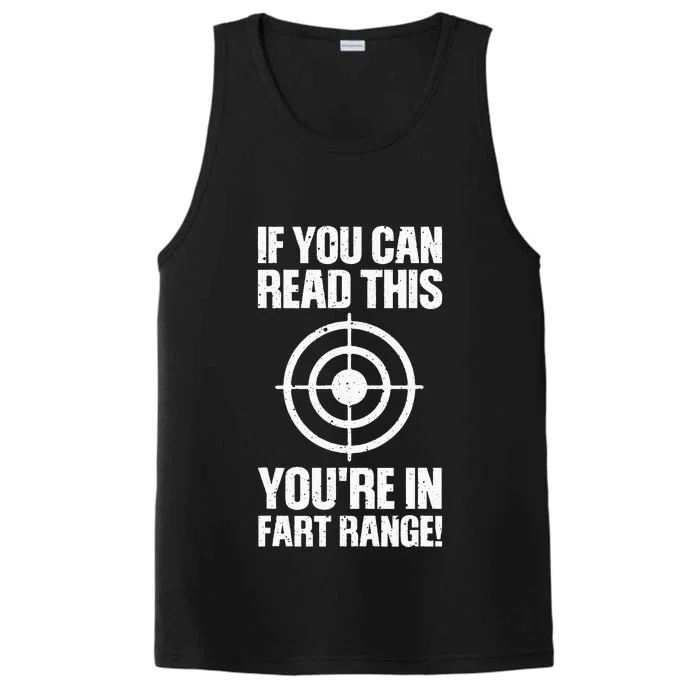 Funny Fart Gift If You Can Read This Youre In Fart Range Performance Tank