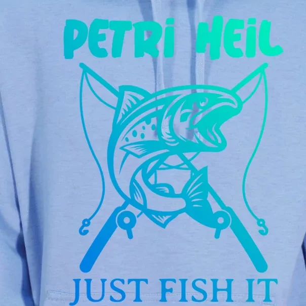 Fishing Funny Gift Petri Heil Just Fish It Gift Unisex Surf Hoodie