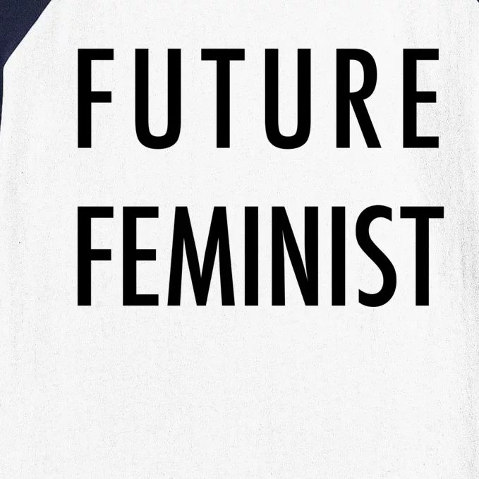 Future Feminist Gift Women Baseball Sleeve Shirt