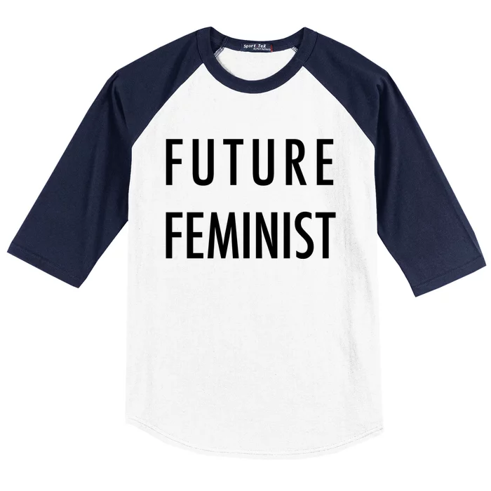 Future Feminist Gift Women Baseball Sleeve Shirt