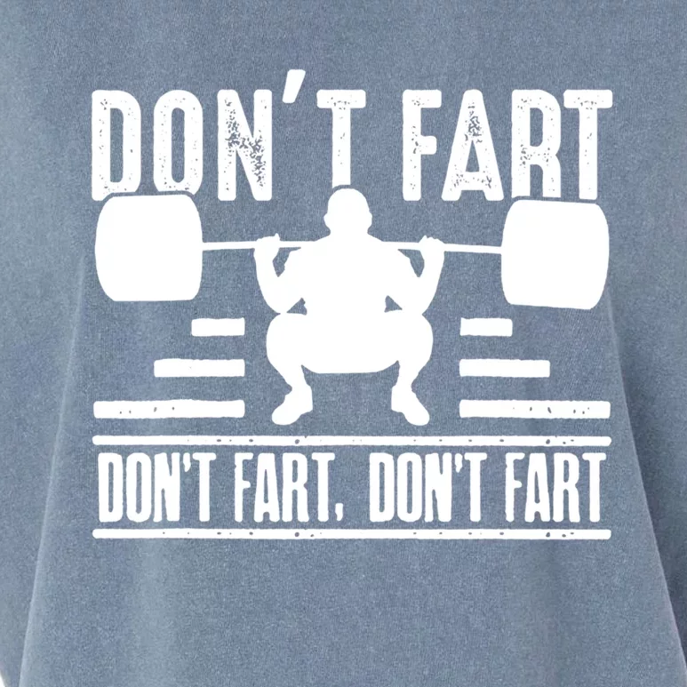 Funny Fitness Gym Workout Themed Weights Squat Don't Fart Gift Garment-Dyed Women's Muscle Tee