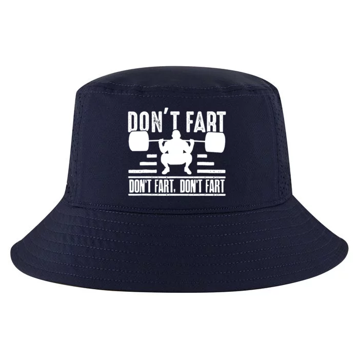 Funny Fitness Gym Workout Themed Weights Squat Don't Fart Gift Cool Comfort Performance Bucket Hat