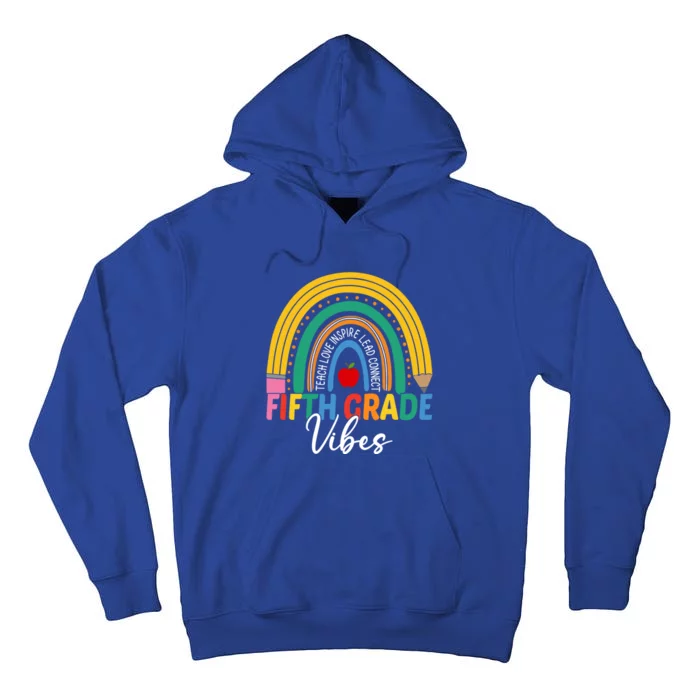 Funny Fifth Grade Teacher Rainbow Team 5Th Grade Vibes Gift Tall Hoodie