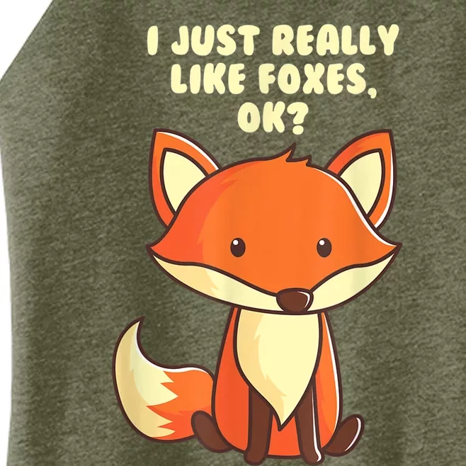 Funny Fox Gift I Just Really Like Foxes Ok Gift Women’s Perfect Tri Rocker Tank