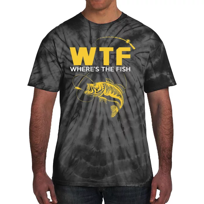 Funny Fishing Gifts WTF Wheres The Fish Tie-Dye T-Shirt