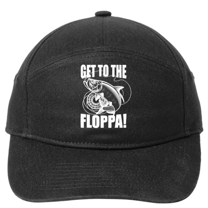 Funny Fishing Get To The Floppa Sarcastic Fisherman 7-Panel Snapback Hat