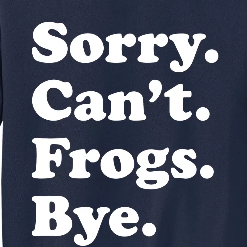 Funny Frog Gift For Tall Sweatshirt