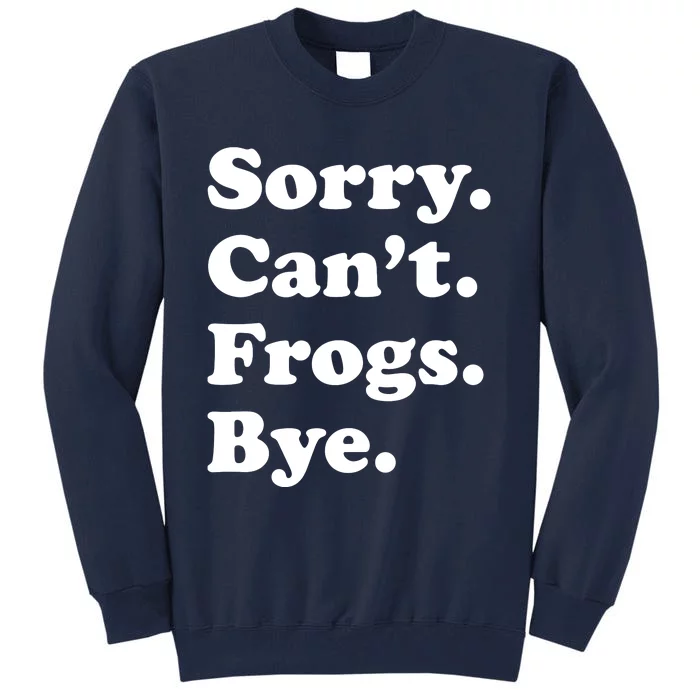 Funny Frog Gift For Tall Sweatshirt