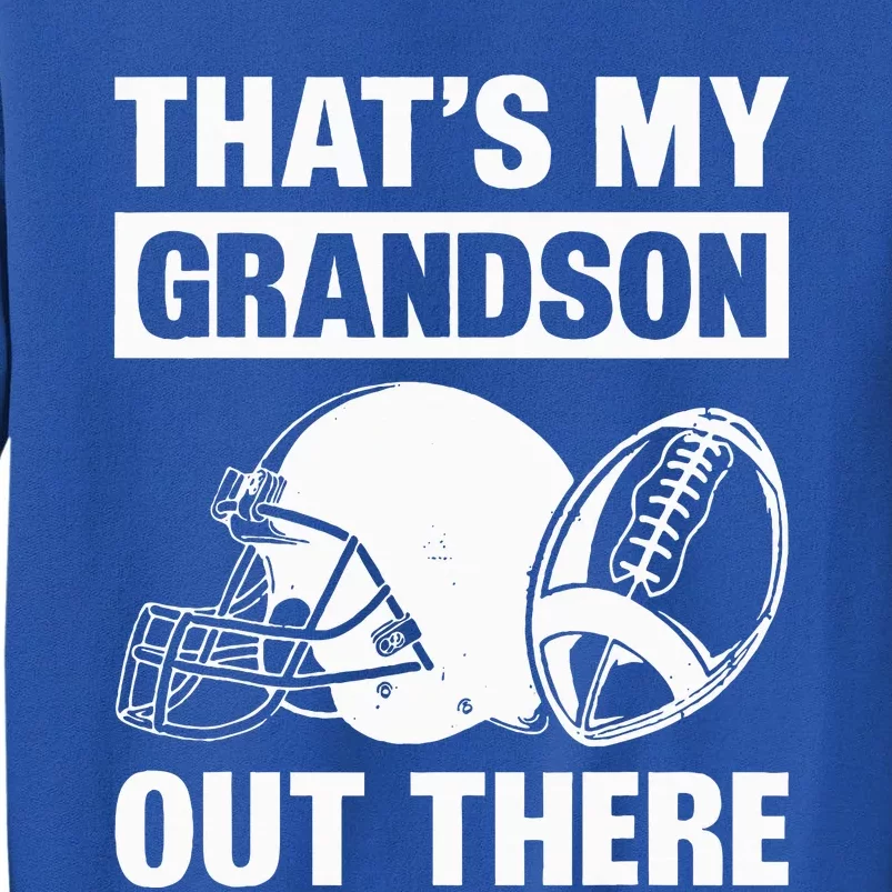 Funny Football Grandma Grandpa Thats My Grandson Out There Sweatshirt