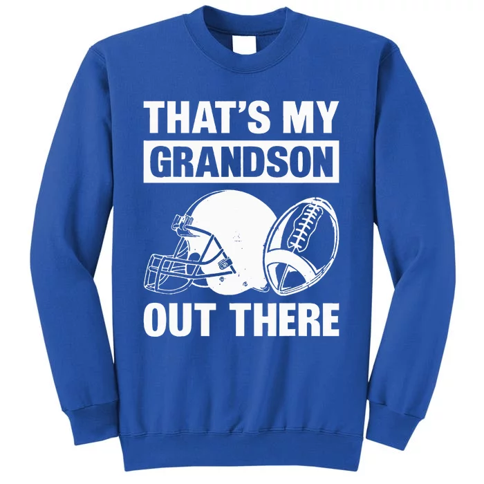 Funny Football Grandma Grandpa Thats My Grandson Out There Sweatshirt