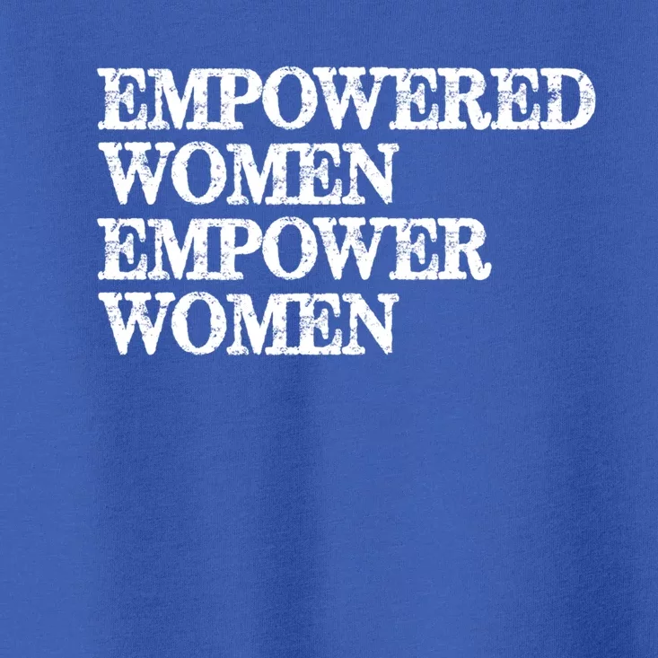 Feminist Funny Gift Funny Gift Empowered Empower Feminism Gift Toddler T-Shirt