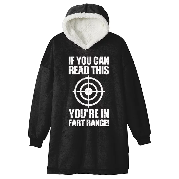 Funny Fart Gift If You Can Read This You're In Fart Range Hooded Wearable Blanket