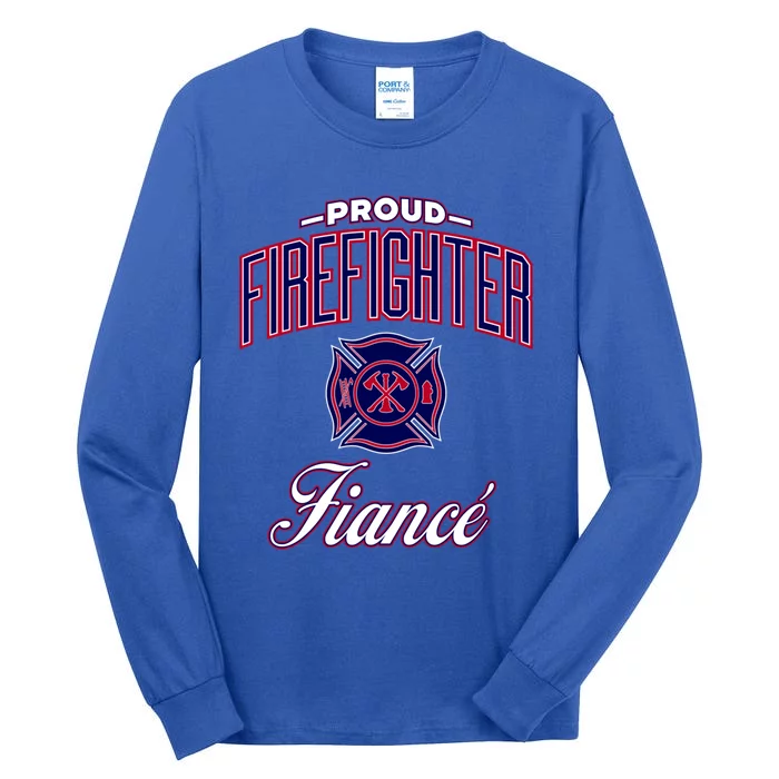 Firefighter Fiance Gift And Tall Long Sleeve T-Shirt