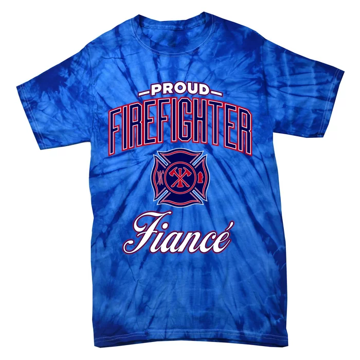 Firefighter Fiance Gift And Tie-Dye T-Shirt