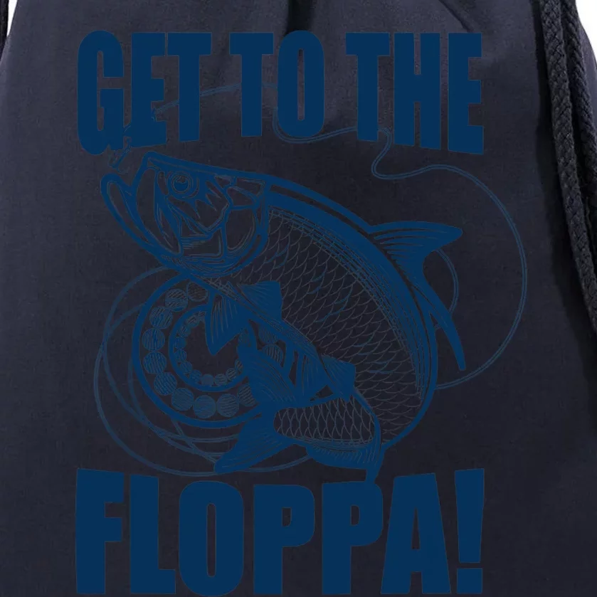 Funny Fishing Get To The Floppa Sarcastic Fisherman Drawstring Bag