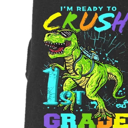 Funny First Grade TRex Tee I'm Ready to Crush 1st Grade Doggie 3-End Fleece Hoodie