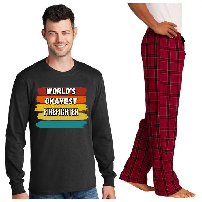 Firefighter Funny Gift Worlds Okayest Firefighter Gift Long Sleeve Pajama Set