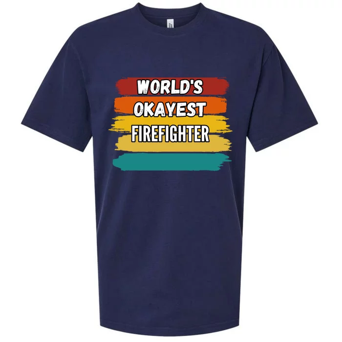 Firefighter Funny Gift Worlds Okayest Firefighter Gift Sueded Cloud Jersey T-Shirt