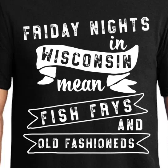 Fish Fry Gift Fridays Old Fashioneds Wisconsin Gift Pajama Set