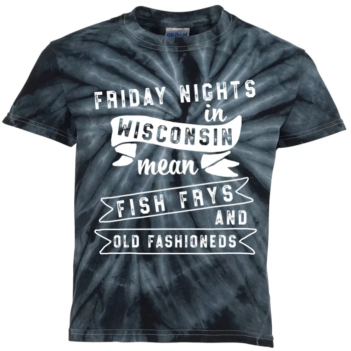 Fish Fry Gift Fridays Old Fashioneds Wisconsin Gift Kids Tie-Dye T-Shirt