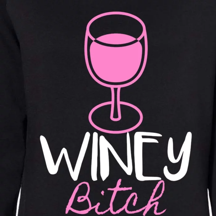 Funny Friend Gift Idea Winey Bitch For Wine Lover Funny Gift Womens California Wash Sweatshirt