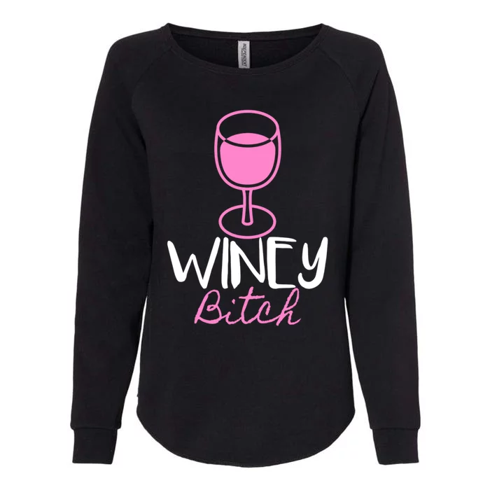 Funny Friend Gift Idea Winey Bitch For Wine Lover Funny Gift Womens California Wash Sweatshirt