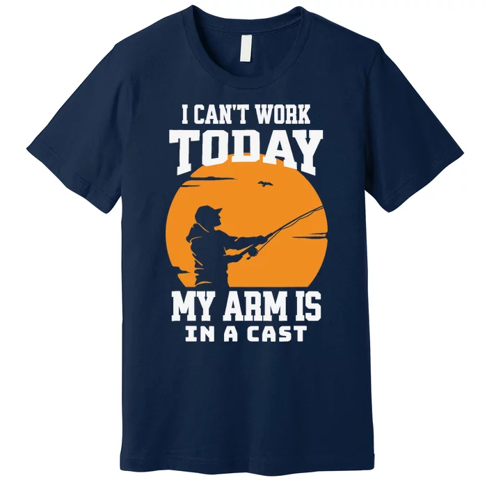 Funny Fishing Gifts for Fisherman Dad cant work Today Premium T-Shirt