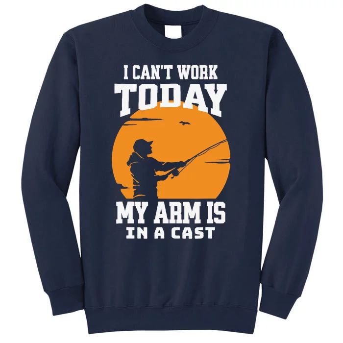 Funny Fishing Gifts for Fisherman Dad cant work Today Tall Sweatshirt