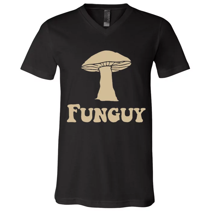 Fungi Fun Guy Funny Mushroom Lover V-Neck T-Shirt