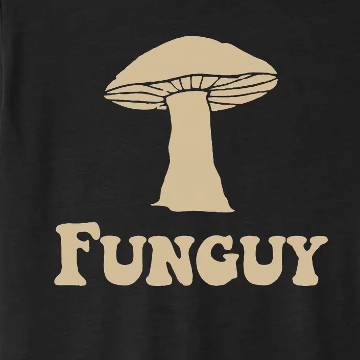 Fungi Fun Guy Funny Mushroom Lover ChromaSoft Performance T-Shirt