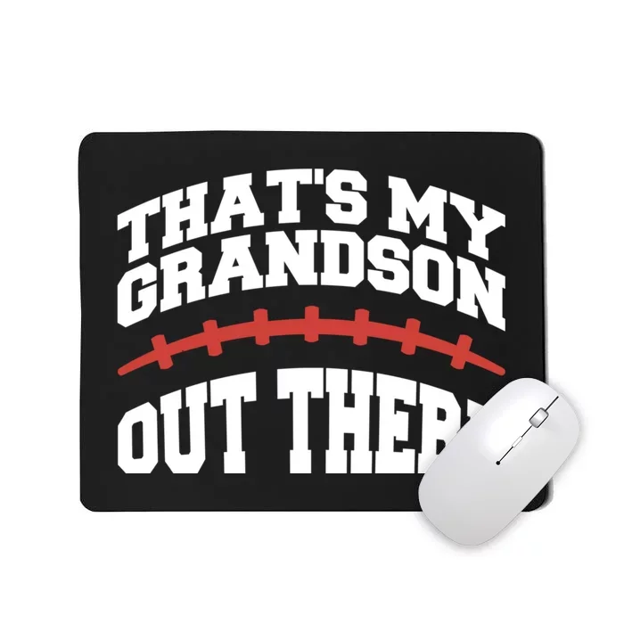 Funny Football Grandma Grandpa Thats My Grandson Out There Mousepad