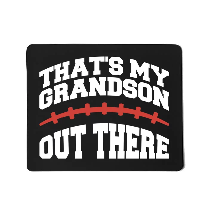 Funny Football Grandma Grandpa Thats My Grandson Out There Mousepad