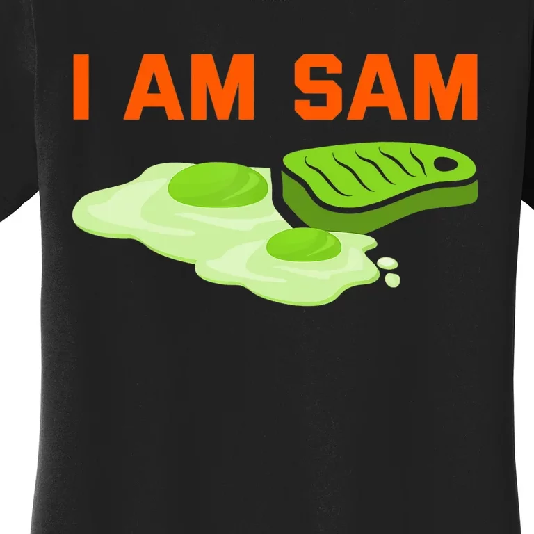 Funny Fried Green Ham And Eggs Days I Am Sam Women's T-Shirt