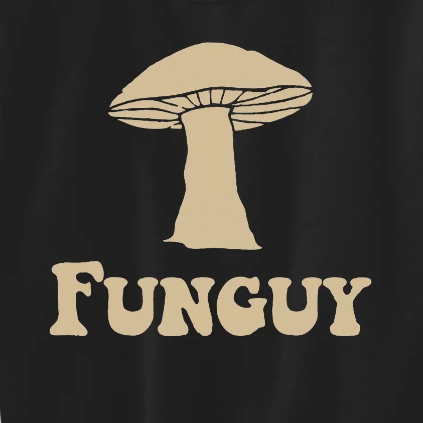 Fungi Fun Guy Funny Mushroom Lover Kids Sweatshirt