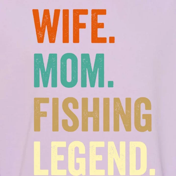 Fishing Funny Gift For Wife Mom Gift Gift Garment-Dyed Sweatshirt