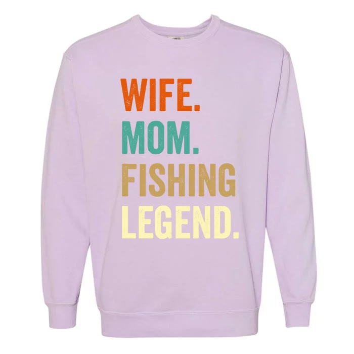 Fishing Funny Gift For Wife Mom Gift Gift Garment-Dyed Sweatshirt